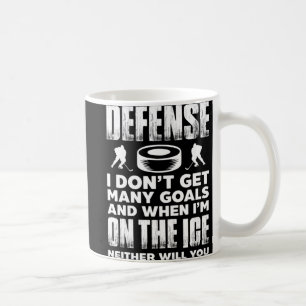 Ice Hockey Player Goalie Defence I Don't Get Many  Coffee Mug
