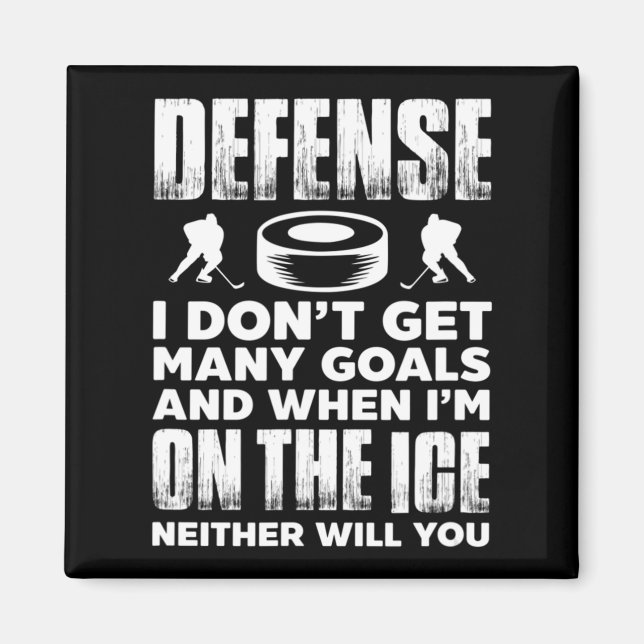 Ice Hockey Player Goalie Defence I Don't Get Many  Magnet (Front)