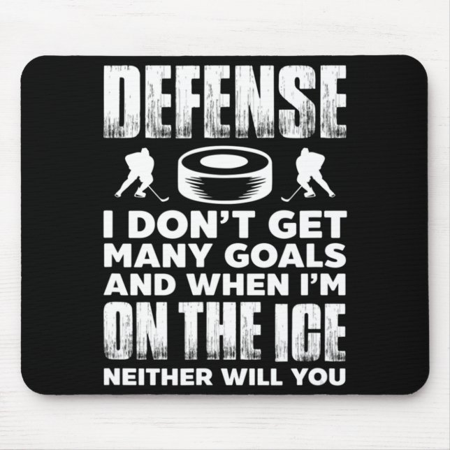 Ice Hockey Player Goalie Defence I Don't Get Many  Mouse Mat (Front)