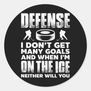 Ice Hockey Player Goalie Defense I Don't Get Many Classic Round Sticker