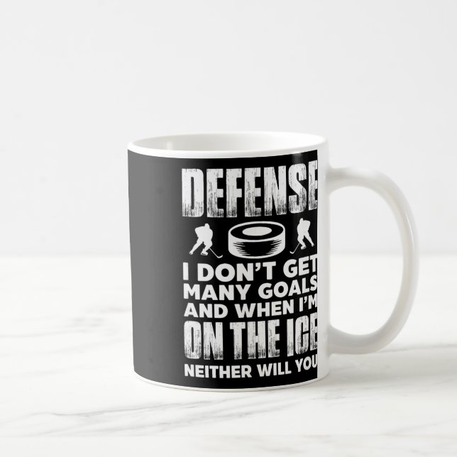 Ice Hockey Player Goalie Defense I Don't Get Many  Coffee Mug (Right)