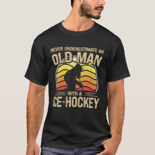 Ice Hockey Player Men Women Never Underestimate An T-Shirt