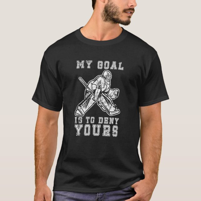 Ice Hockey Player Sports Goal Keeper  Funny Hockey T-Shirt (Front)