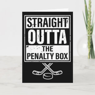 Ice Hockey Player Straight Outta The Penalty Box Card