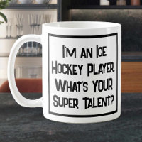 Ice Hockey Player Super Talent. Coffee Mug