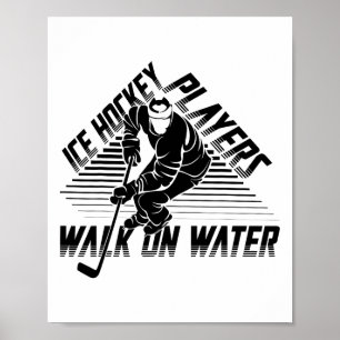 Ice Hockey Players Walk On Water Funny Hockey Goal Poster