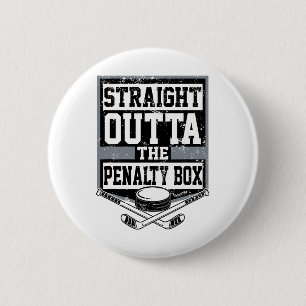 Ice Hockey Straight Outta The Penalty Box Funny Pl 6 Cm Round Badge