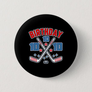 Ice Hockey Ten Birthday Boy 10th Party Boys Age 10 6 Cm Round Badge