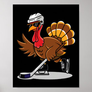 Ice Hockey Thanksgiving Gifts Turkey Playing Ice H Poster