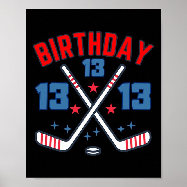 Ice Hockey Thirteen Birthday Boy 13th Party Boys A Poster (Front)