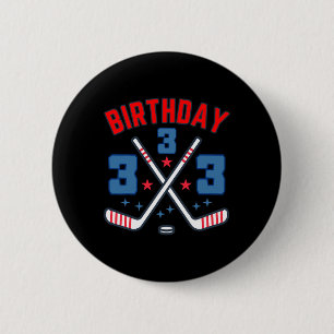 Ice Hockey Three Birthday Boy 3rd Party Boys Age 3 6 Cm Round Badge