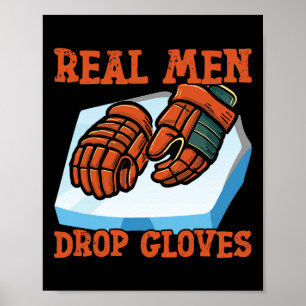 Ice Hockey Vintage Gloves Real Men Drop Gloves Poster