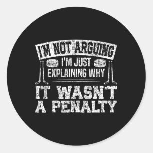 Ice Hockey Vintage I'm Not Arguing I'm Just Explai Classic Round Sticker