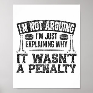 Ice Hockey Vintage I'm Not Arguing I'm Just Explai Poster