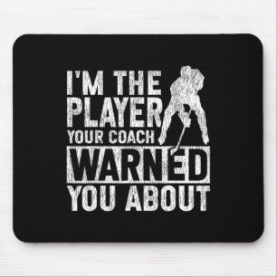 Ice Hockey Vintage I'm The Player Your Coach Warne Mouse Mat