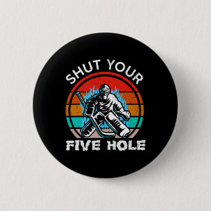 Ice Hockey Vintage Retro Shut Your Five Hole Men's 6 Cm Round Badge