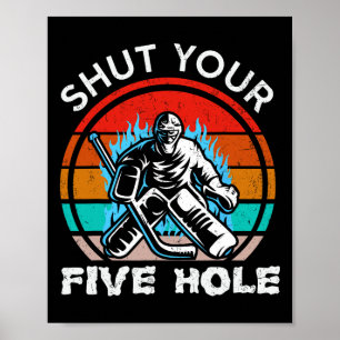 Ice Hockey Vintage Retro Shut Your Five Hole Men's Poster