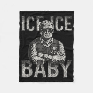 Ice Ice Baby Retro Funny Trump Fleece Blanket