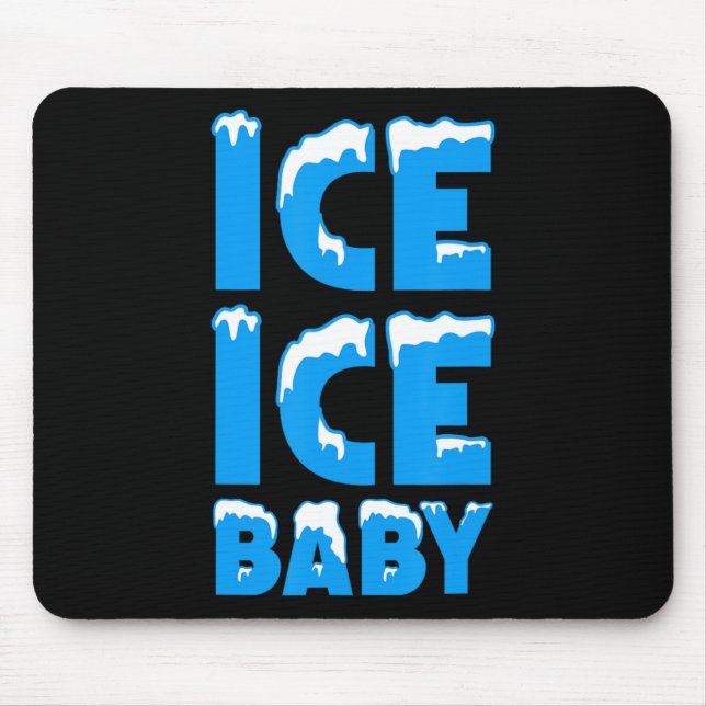Ice Ice  Mouse Mat (Front)