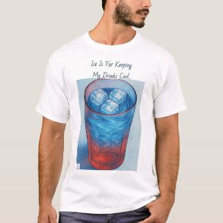 ICE is For T-Shirt