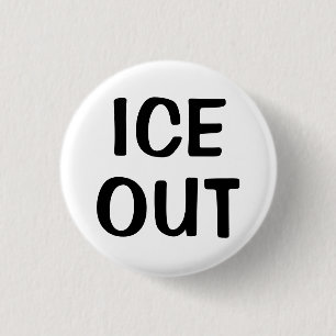 Ice Out 3 Cm Round Badge