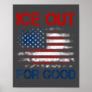 Ice Out For Good Shirt Ice Out For Good Bold Prote Poster