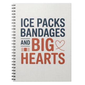 Ice Packs Bandages and Big Hearts School Nurse Notebook