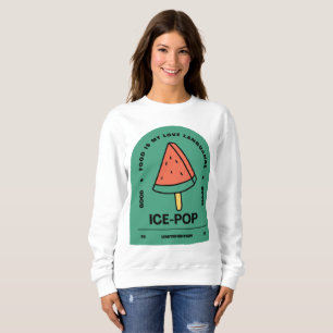 Ice Pop Food is my Love Language Sweatshirt