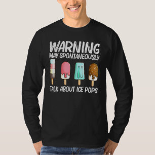 Ice Pop For Men Women Ice Cream Frozen Food 4 T-Shirt