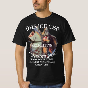 ICE Recruiting Immigration Customs Enforcement DHS T-Shirt