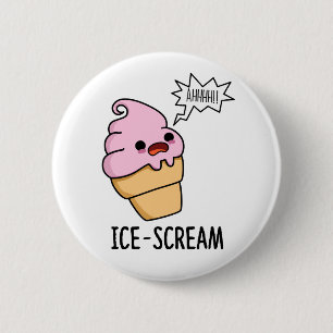 Ice-Scream Funny Ice Cream Cone Pun 6 Cm Round Badge
