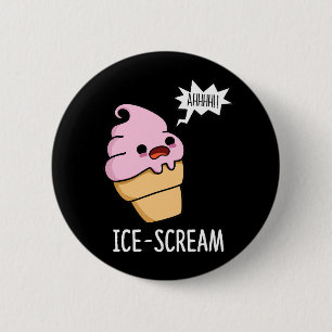 Ice-Scream Funny Ice Cream Cone Pun Dark BG 6 Cm Round Badge