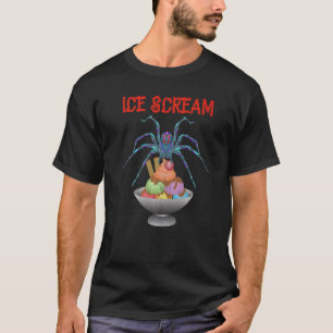 Ice Scream Ice Cream Spider Ice Cream Horror T-Shirt