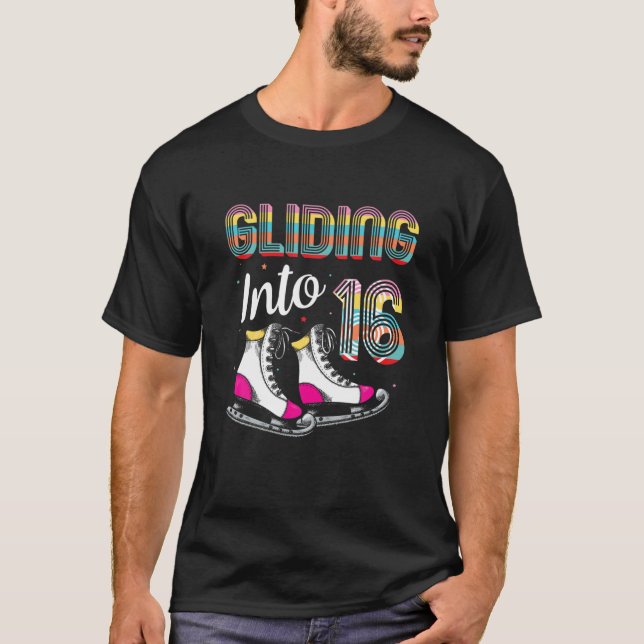 Ice Skating 16Th Birthday Figure Skate - Gliding I T-Shirt (Front)