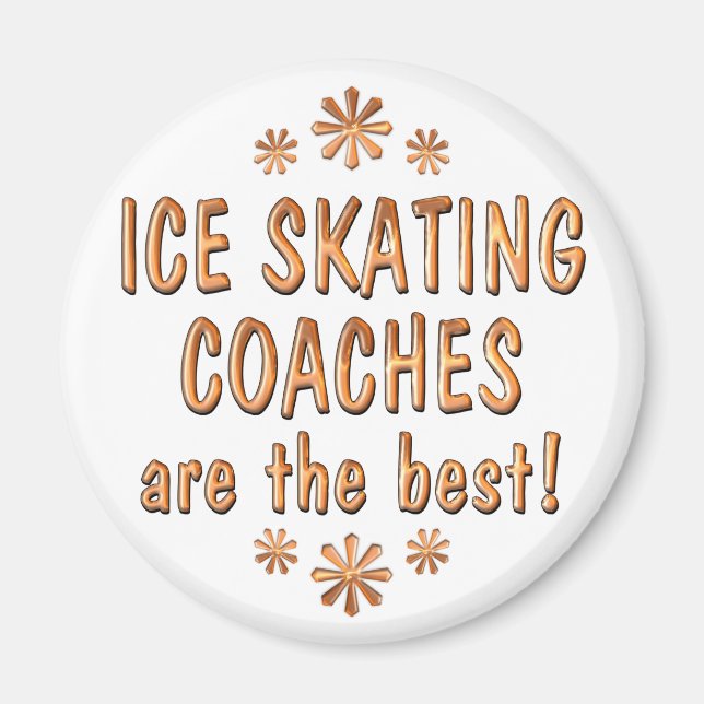 Ice Skating Coaches are the Best Magnet (Front)