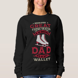 Ice Skating Dad Skates Figure Skating Sport Father Sweatshirt