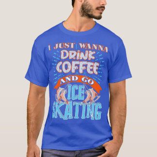 Ice Skating Drink Coffee T-Shirt