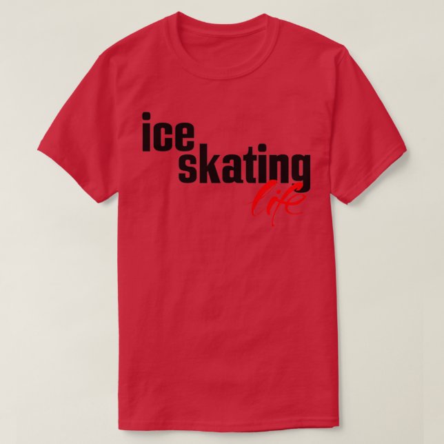 Ice Skating Life 1 T-Shirt (Design Front)