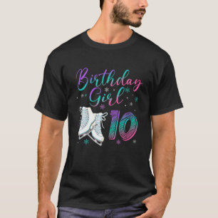 Ice Skating Rolling 10 Year Old 10Th Birthday Girl T-Shirt