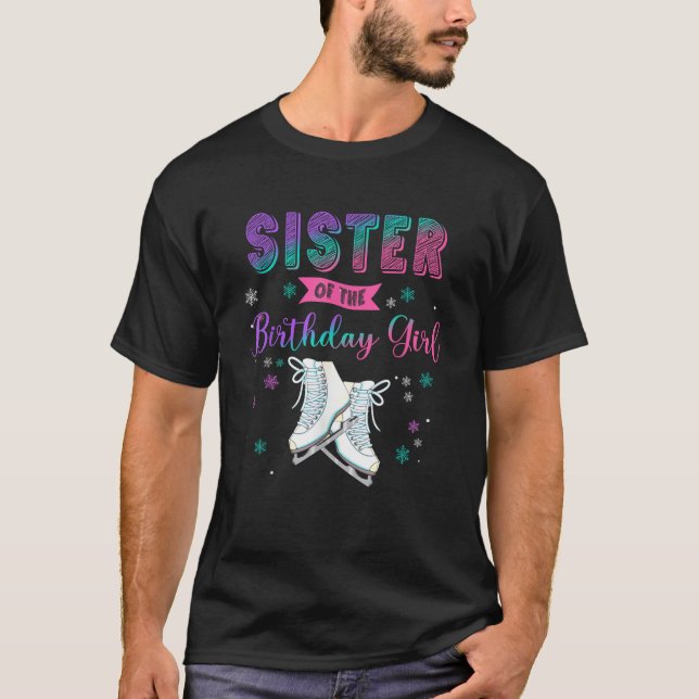 Ice Skating Sister Of The Birthday Girl Family Mat T-Shirt (Front)