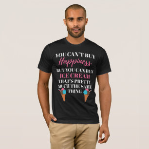 Icecream Lover Gift Ice Cream Buys Happiness Gift T-Shirt
