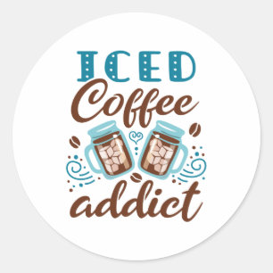 Iced Coffee Addict Classic Round Sticker
