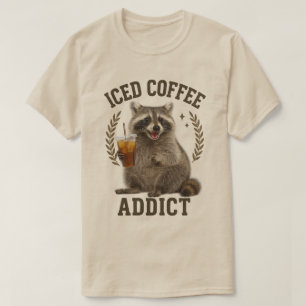 Iced Coffee Addict Racoon Drink Caffeine Lover T-Shirt