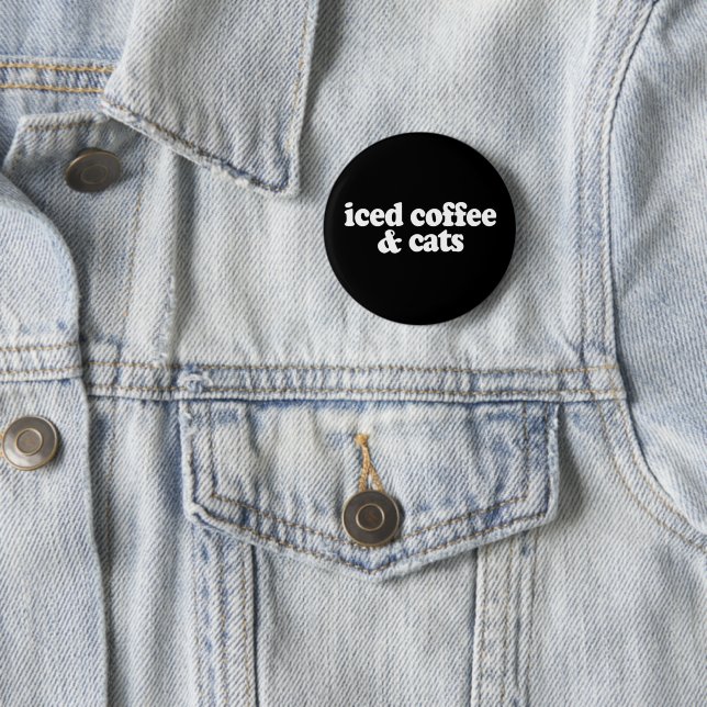 Iced Coffee And Cats    6 Cm Round Badge (In Situ)