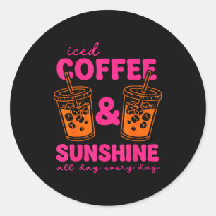 Iced coffee and sunshine day every day summer classic round sticker