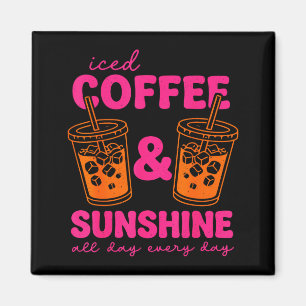 Iced coffee and sunshine day every day summer magnet