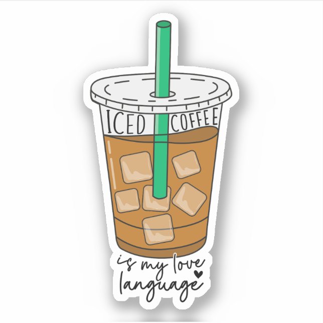 Iced Coffee Is My Love Language Funny Coffee Lover (Front)