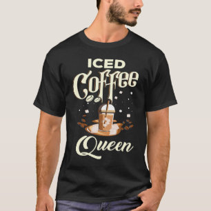 Iced Coffee Queen T-Shirt