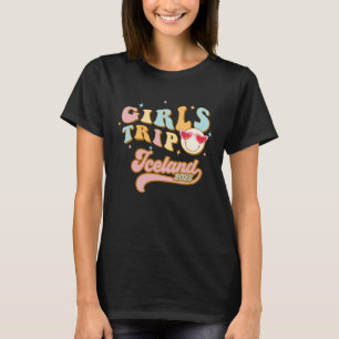 Iceland Girls Trip 2023 Women Students Icelandic H T-Shirt