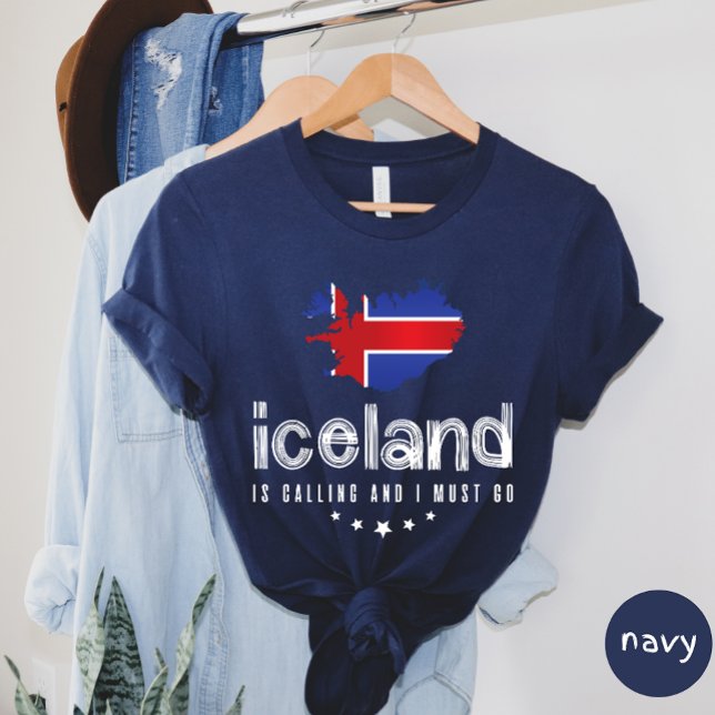 Iceland Is Calling And I Must Go T-shirt (Creator Uploaded)